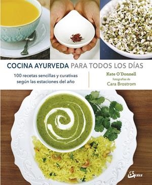 COCINA AYURVEDA PARA TODOS LOS DÍAS | 9788484457299 | O'DONNELL, KATE | Cooperativa Cultural Rocaguinarda