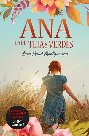 ANA, LA DE TEJAS VERDES | 9788418128950 | MONTGOMERY, LUCY MAUD | Cooperativa Cultural Rocaguinarda
