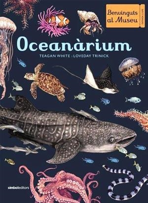 OCEANÀRIUM | 9788415315858 | WHITE, TEAGAN / TRINICK, LOVEDAY | Cooperativa Cultural Rocaguinarda