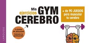 GYM CEREBRO. MÁS DE 90 JUEGOS PARA MUSCULAR TU CEREBRO | 9788417720001 | LAROUSSE EDITORIAL | Cooperativa Cultural Rocaguinarda