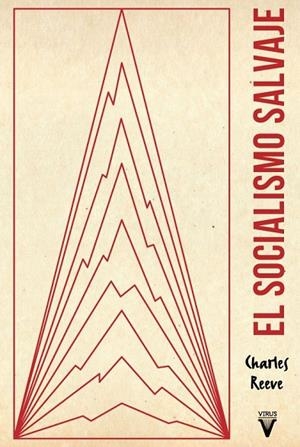 SOCIALISMO SALVAJE, EL | 9788417870034 | CHARLES REEVE | Cooperativa Cultural Rocaguinarda