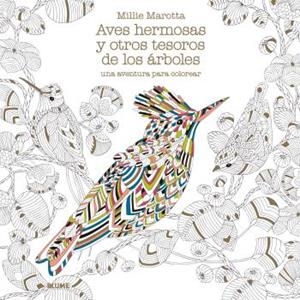 AVES HERMOSAS Y OTROS TESOROS DE LOS ÁRBOLES | 9788416965939 | MAROTTA, MILLIE | Cooperativa Cultural Rocaguinarda