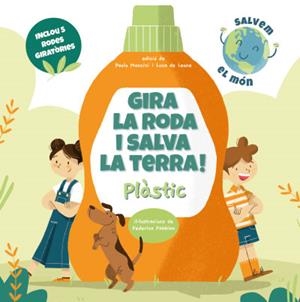 GIRA LA RODA I SALVA LA TERRA! PLASTIC | 9788468272238 | MANCINI, PAOLO/DE LEONE, LUCA | Cooperativa Cultural Rocaguinarda