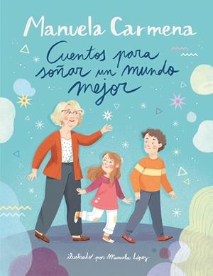 CUENTOS PARA SOÑAR UN MUNDO MEJOR | 9788417921002 | CARMENA, MANUELA | Cooperativa Cultural Rocaguinarda