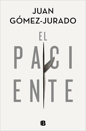 PACIENTE, EL | 9788466668552 | GÓMEZ-JURADO, JUAN | Cooperativa Cultural Rocaguinarda