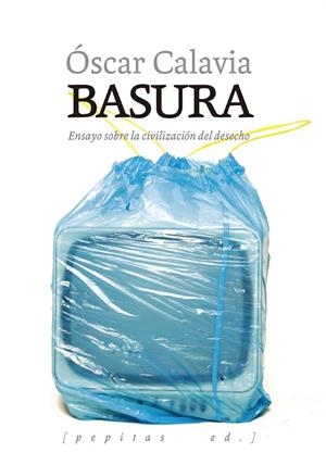 BASURA | 9788417386641 | CALAVIA SÁEZ, ÓSCAR | Cooperativa Cultural Rocaguinarda