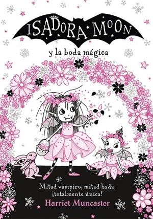 ISADORA MOON Y LA BODA MÁGICA | 9788420440835 | MUNCASTER, HARRIET | Cooperativa Cultural Rocaguinarda