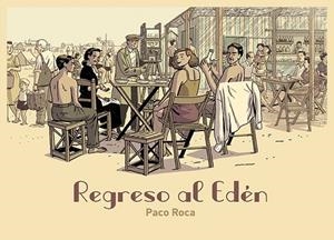 REGRESO AL EDÉN | 9788418215209 | ROCA, PACO | Cooperativa Cultural Rocaguinarda
