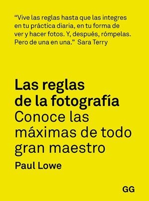 REGLAS DE LA FOTOGRAFÍA, LAS | 9788425232565 | LOWE, PAUL | Cooperativa Cultural Rocaguinarda