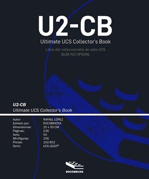 U2-CB ULTIMATE UCS COLLECTOR'S BOOK (LIBRO DEL COLECCIONISTA UCS) | 9788412162820 | LÓPEZ DOMÍNGUEZ, RAFAEL | Cooperativa Cultural Rocaguinarda