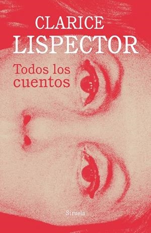 TODOS LOS CUENTOS | 9788417624767 | LISPECTOR, CLARICE | Cooperativa Cultural Rocaguinarda
