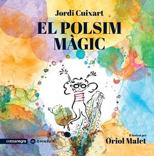 POLSIM MÀGIC, EL | 9788418022647 | CUIXART, JORDI | Cooperativa Cultural Rocaguinarda