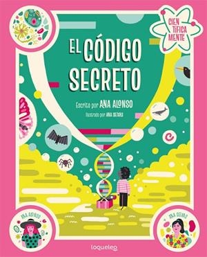 CÓDIGO SECRETO. COLECCIÓN CIENTÍFICAMENTE, EL  | 9788491223719 | CONEJO ALONSO, ANA ISABEL | Cooperativa Cultural Rocaguinarda
