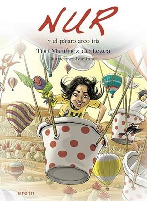 NUR Y EL PÁJARO ARCO IRIS | 9788491093183 | TOTI MARTÍNEZ DE LEZEA | Cooperativa Cultural Rocaguinarda