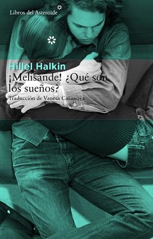 ¡MELISANDE! ¿QUÉ SON LOS SUEÑOS? | 9788415625735 | HALKIN, HILLEL | Cooperativa Cultural Rocaguinarda