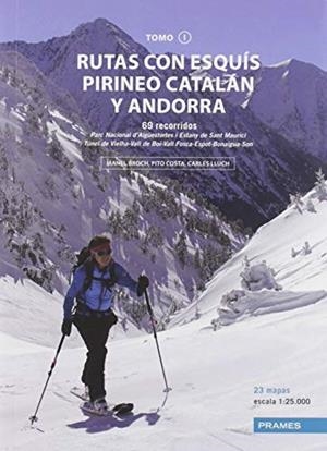 RUTAS CON ESQUÍS PIRINEO CATALÁN Y ANDORRA. TOMO I | 9788483218945 | BROCH GUIMERA, MANEL/COSTA I SERNA, JOSEP/LLUCH BREUGELMANS, CARLES | Cooperativa Cultural Rocaguinarda