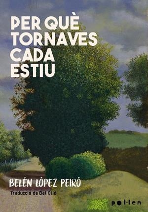 PER QUÈ TORNAVES CADA ESTIU | 9788416828654 | LÓPEZ PEIRÓ, BELÉN | Cooperativa Cultural Rocaguinarda