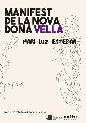 MANIFEST DE LA NOVA DONA VELLA | 9788416828661 | ESTEBAN GALARZA, MARILUZ | Cooperativa Cultural Rocaguinarda