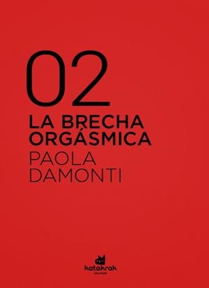 BRECHA ORGÁSMICA, LA | 9788416946471 | DAMONTI, PAOLA | Cooperativa Cultural Rocaguinarda