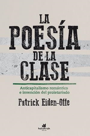 POESÍA DE LA CLASE, LA | 9788416946426 | EIDEN-OFFE, PATRICK | Cooperativa Cultural Rocaguinarda