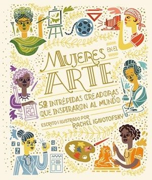 MUJERES EN EL ARTE | 9788418067983 | IGNOTOFSKY, RACHEL | Cooperativa Cultural Rocaguinarda