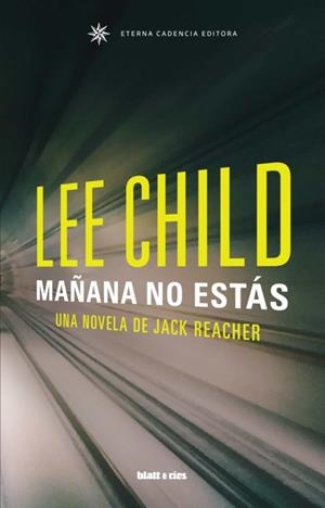 MAÑANA NO ESTÁS | 9788412180831 | CHILD, LEE | Cooperativa Cultural Rocaguinarda