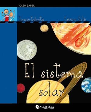 SISTEMA SOLAR, EL | 9788418427091 | SABATÉ RODIÉ, TERESA / SOLA, CARME | Cooperativa Cultural Rocaguinarda