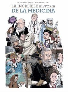 INCREÍBLE HISTORIA DE LA MEDICINA, LA | 9788467943962 | FABIANI, JEAN-NOËL / BERCOVICI, PHILIPPE | Cooperativa Cultural Rocaguinarda