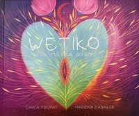 WETIKO I LA MUSICA DEL COR | 9788494393365 | TREPAT CASANOVAS, CARLA | Cooperativa Cultural Rocaguinarda