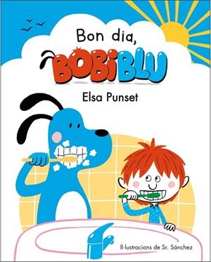 BON DIA, BOBIBLÚ! (BOBLIBLÚ) | 9788448854218 | PUNSET, ELSA/SR. SÁNCHEZ, | Cooperativa Cultural Rocaguinarda