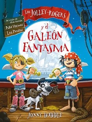 JOLLEY-ROGERS Y EL GALEÓN FANTASMA, LOS  | 9788494502781 | DUDDLE, JONNY | Cooperativa Cultural Rocaguinarda