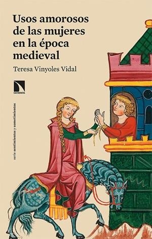 USOS AMOROSOS DE LAS MUJERES EN LA ÉPOCA MEDIEVAL | 9788413520780 | VINYOLES VIDAL, TERESA | Cooperativa Cultural Rocaguinarda