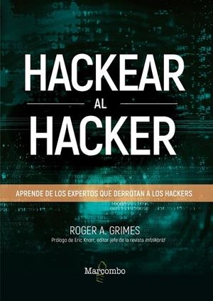 HACKEAR AL HACKER. APRENDE DE LOS EXPERTOS QUE DERROTAN A LOS HACKERS | 9788426726797 | A. GRIMES, ROGER | Cooperativa Cultural Rocaguinarda