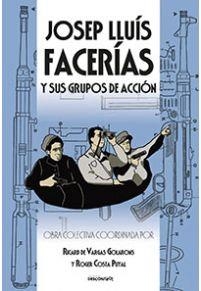 JOSEP LLUÍS FACERÍAS Y SUS GRUPOS DE ACCIÓN | 9788418283130 | OBRA COLECTIVA. COORD: DE VARGAS GOLARONS, RICARD / COSTA PUYAL, ROGER | Cooperativa Cultural Rocaguinarda