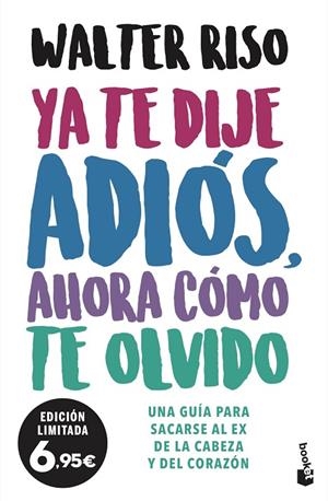YA TE DIJE ADIÓS, AHORA CÓMO TE OLVIDO | 9788408237501 | RISO, WALTER | Cooperativa Cultural Rocaguinarda