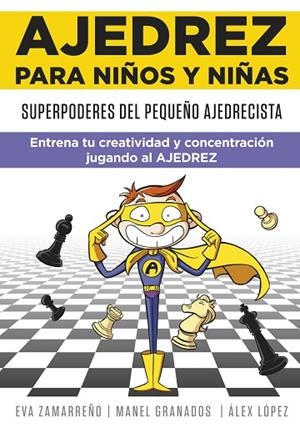AJEDREZ PARA NIÑOS Y NIÑAS | 9788418594113 | ZAMARREÑO, EVA/LÓPEZ, ÀLEX | Cooperativa Cultural Rocaguinarda