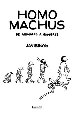 HOMO MACHUS | 9788426407412 | JAVIRROYO | Cooperativa Cultural Rocaguinarda