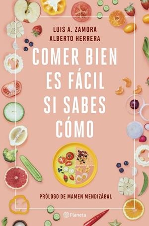 COMER BIEN ES FÁCIL SI SABES CÓMO | 9788408237211 | ZAMORA, LUIS A./HERRERA, ALBERTO | Cooperativa Cultural Rocaguinarda