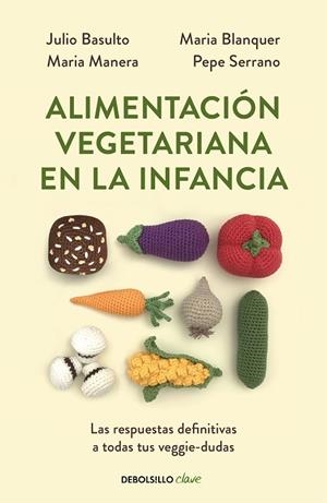 ALIMENTACIÓN VEGETARIANA EN LA INFANCIA | 9788466356053 | VARIOS AUTORES,/BASULTO, JULIO | Cooperativa Cultural Rocaguinarda
