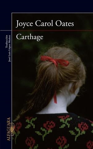 CARTHAGE | 9788420417202 | OATES, JOYCE CAROL | Cooperativa Cultural Rocaguinarda