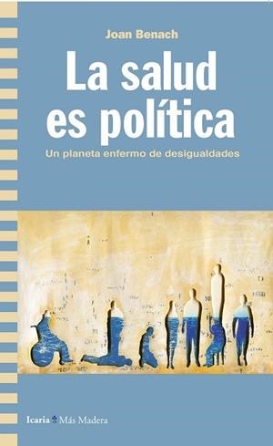 SALUD ES POLÍTICA, LA | 9788498889826 | BENACH, JOAN | Cooperativa Cultural Rocaguinarda