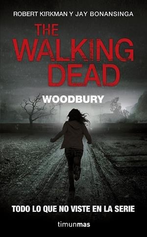 WALKING DEAD, THE: WOODBURY | 9788448006358 | KIRKMAN, ROBERT/BONANSINGA, JAY | Cooperativa Cultural Rocaguinarda