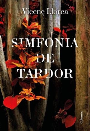 SIMFONIA DE TARDOR | 9788466427357 | LLORCA BERROCAL, VICENÇ | Cooperativa Cultural Rocaguinarda
