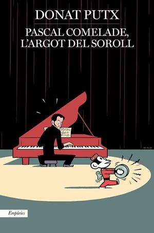 PASCAL COMELADE, L'ARGOT DEL SOROLL | 9788417879457 | PUTX, DONAT | Cooperativa Cultural Rocaguinarda