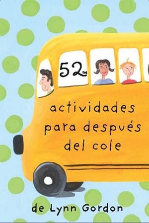 52 ACTIVIDADES PARA DESPUÉS DEL COLE | 9788868216610 | LYNN, GORDON | Cooperativa Cultural Rocaguinarda