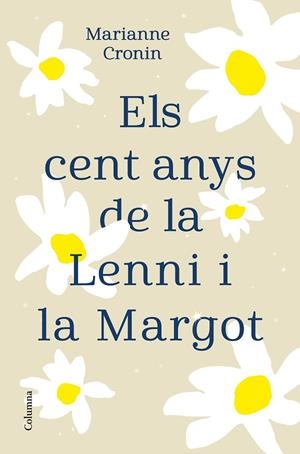 CENT ANYS DE LA LENNI I LA MARGOT, ELS | 9788466427395 | CRONIN, MARIANNE | Cooperativa Cultural Rocaguinarda