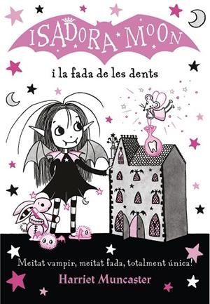 ISADORA MOON I LA FADA DE LES DENTS, LA (LA ISADORA MOON 10) | 9788420453729 | MUNCASTER, HARRIET | Cooperativa Cultural Rocaguinarda