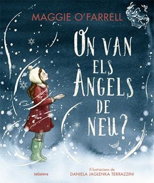 ON VAN ELS ÀNGELS DE NEU? | 9788424669607 | O'FARRELL, MAGGIE | Cooperativa Cultural Rocaguinarda