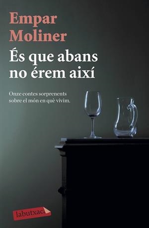 ÉS QUE ABANS NO ÉREM AIXÍ | 9788418572135 | MOLINER, EMPAR | Cooperativa Cultural Rocaguinarda