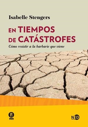 EN TIEMPOS DE CATÁSTROFES | 9788416737147 | STENGERS, ISABELLE | Cooperativa Cultural Rocaguinarda